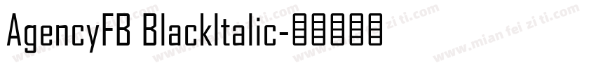 AgencyFB Blackltalic字体转换